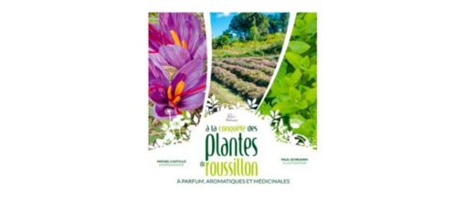 &#x00C0;&#x20;la&#x20;conqu&#x00EA;te&#x20;des&#x20;plantes&#x20;&#x00E0;&#x20;parfum,&#x20;aromatiques&#x20;et&#x20;m&#x00E9;dicinales&#x20;du&#x20;Roussillon